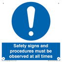 safety-signs-and-procedures-must-be-observed-at-all-times~